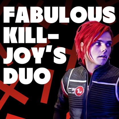 Fabulous Killyjoy’s Duo