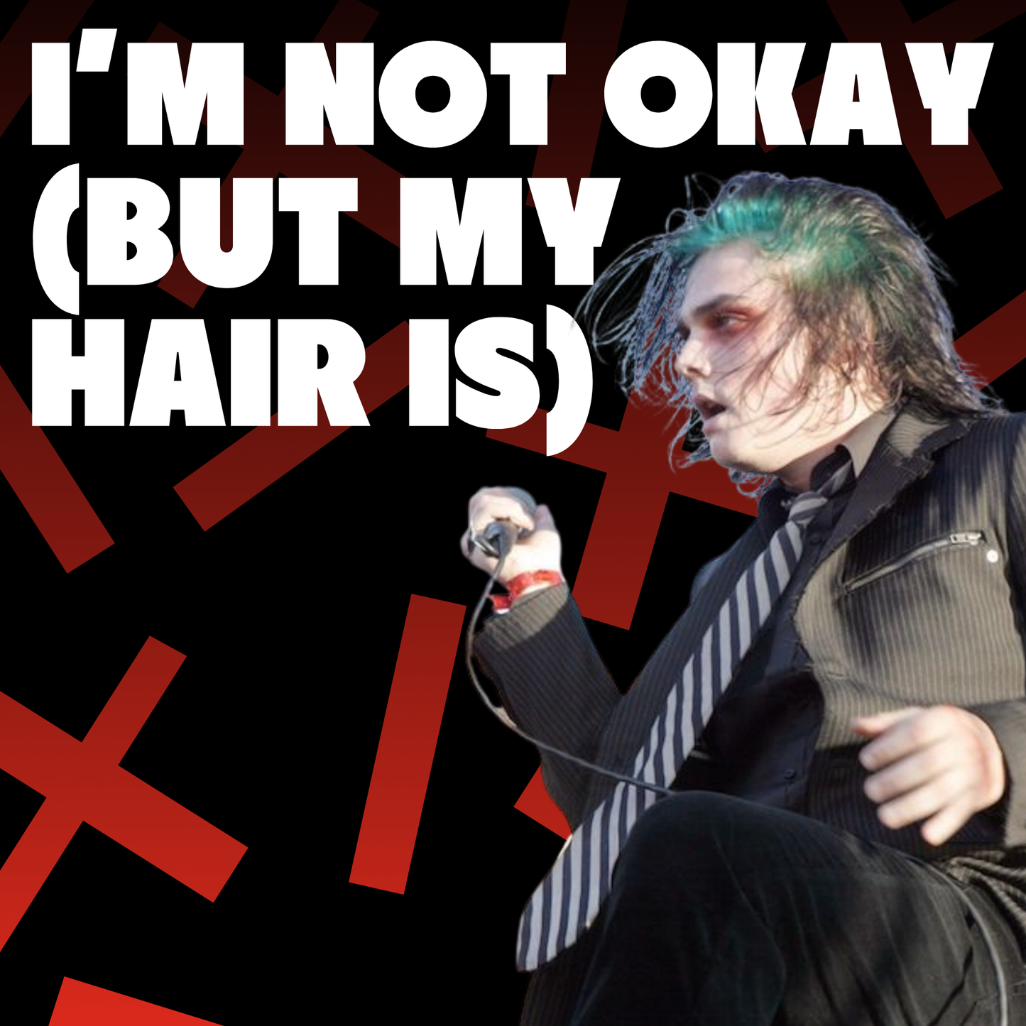 I'm Not Okay (But My Hair Is)